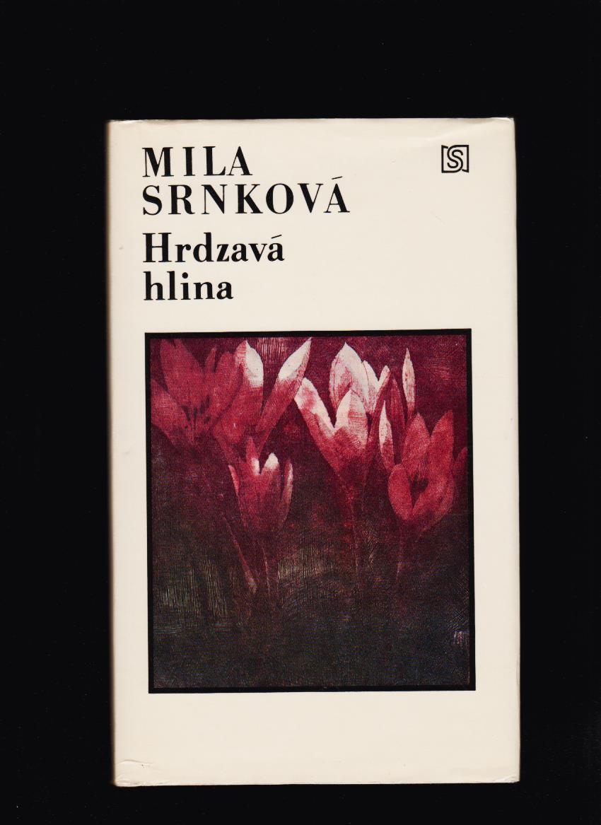 Mila Srnková /Haugová/: Hrdzavá hlina /debut/