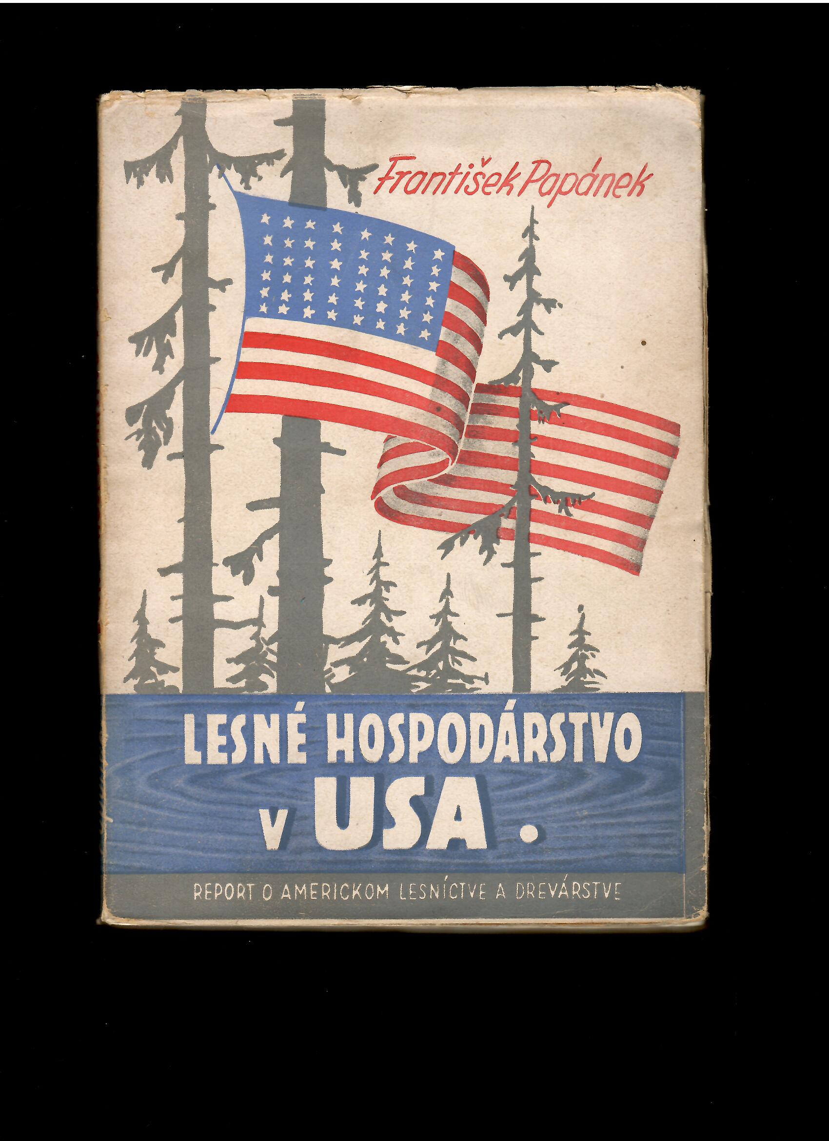 František Papánek: Lesné hospodárstvo v USA  /1948/