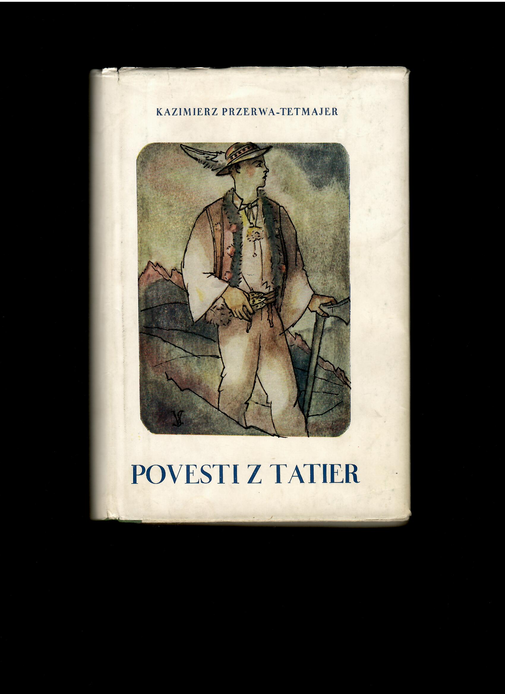 Kazimierz Przerwa-Tetmajer: Povesti z Tatier /1950/