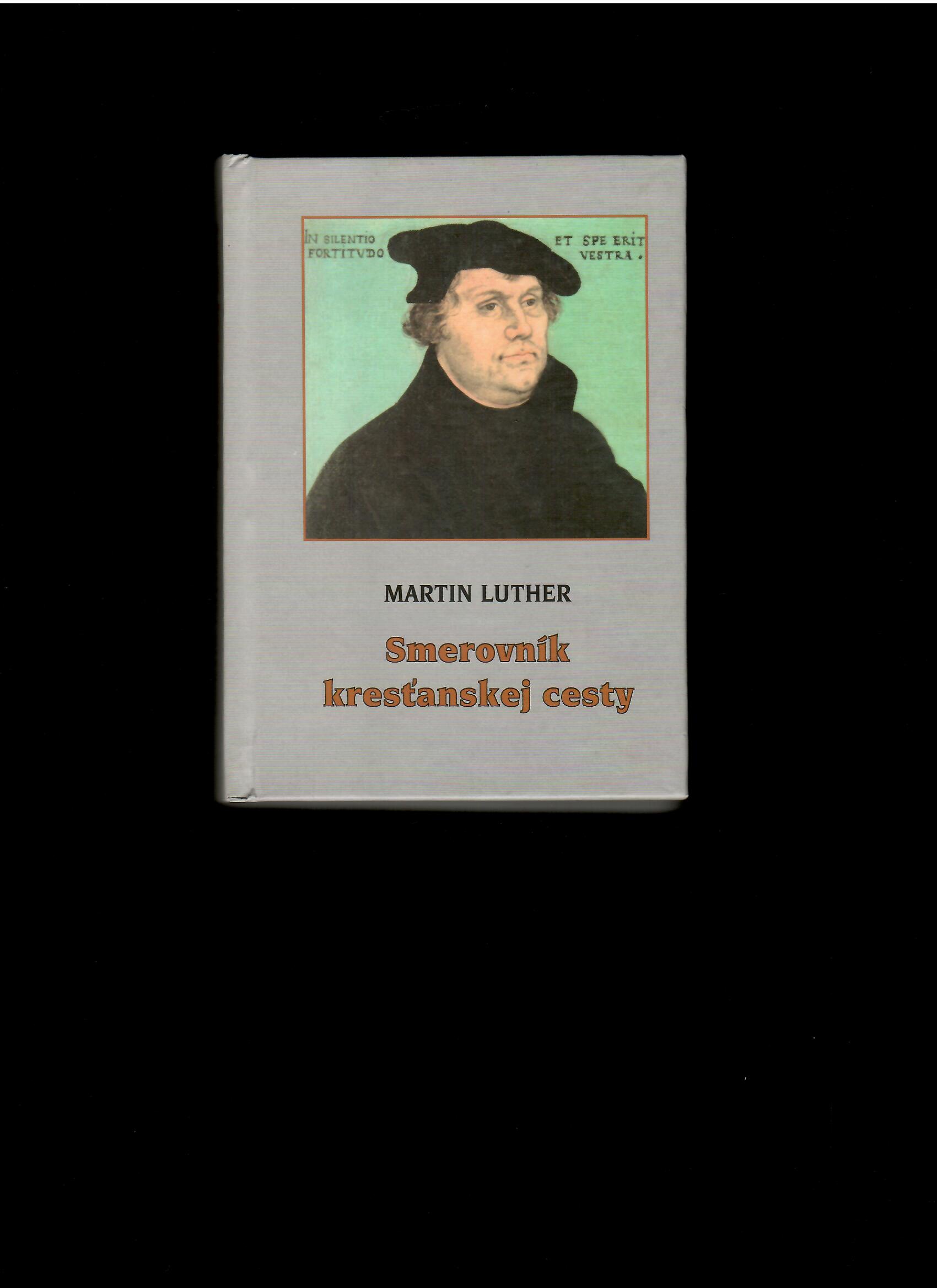 Martin Luther: Smerovník kresťanskej cesty
