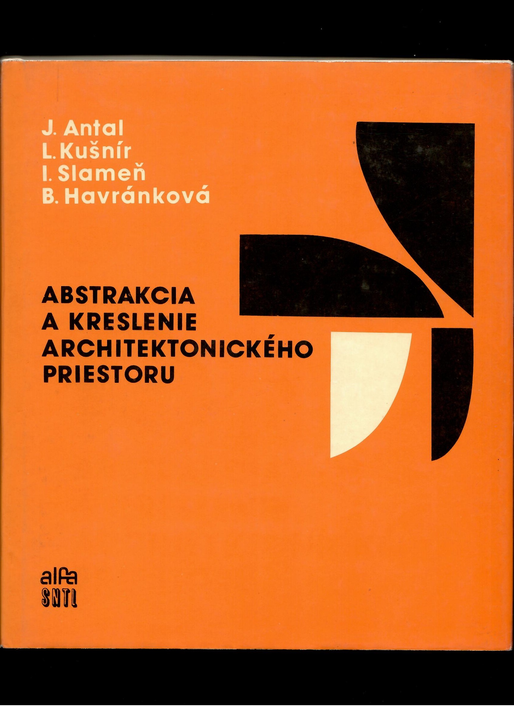 Ján Antal: Abstrakcia a kreslenie architektonického priestoru