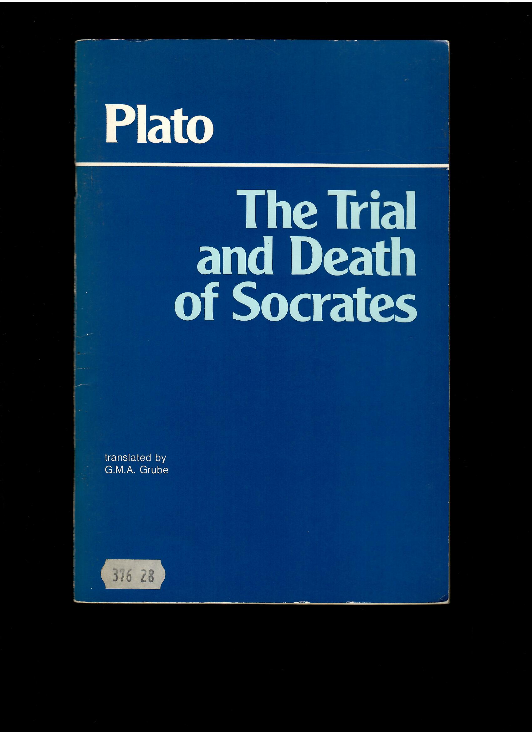 Plato: The Trial and Death of Socrates
