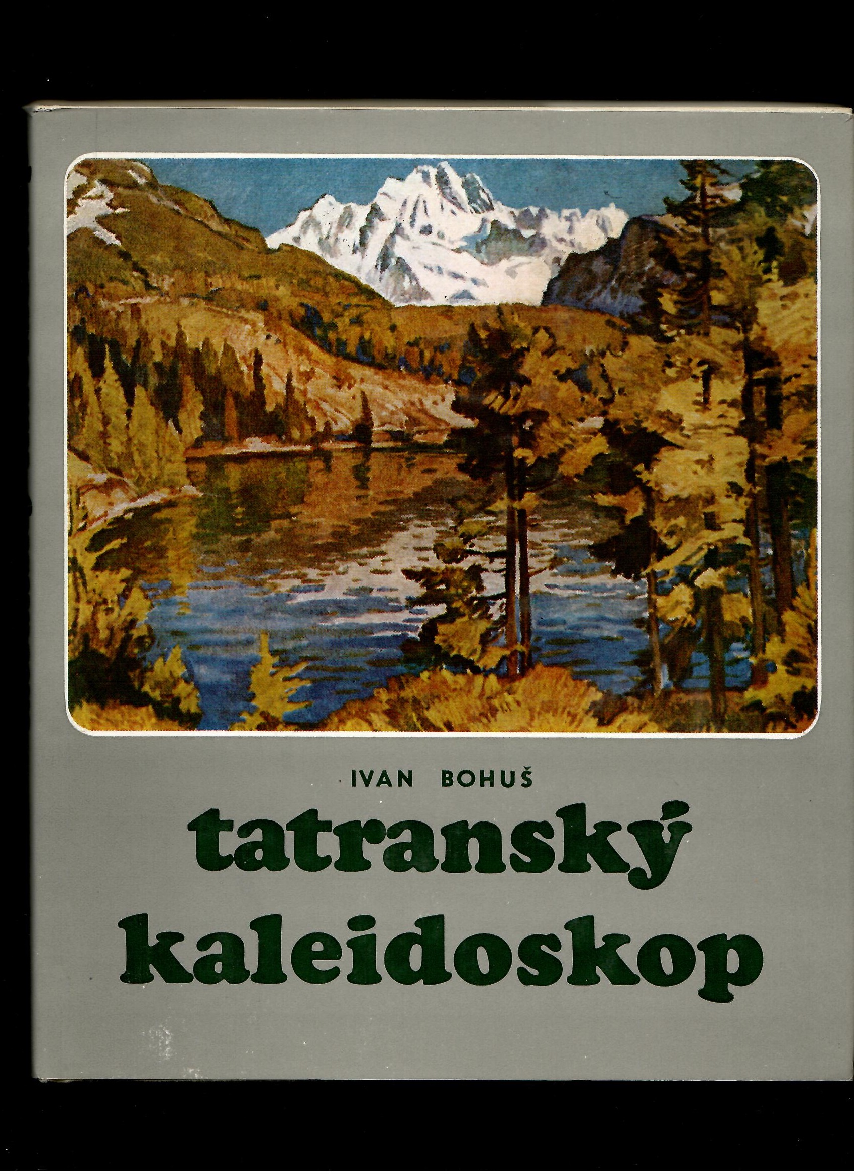 Ivan Bohuš: Tatranský kaleidoskop