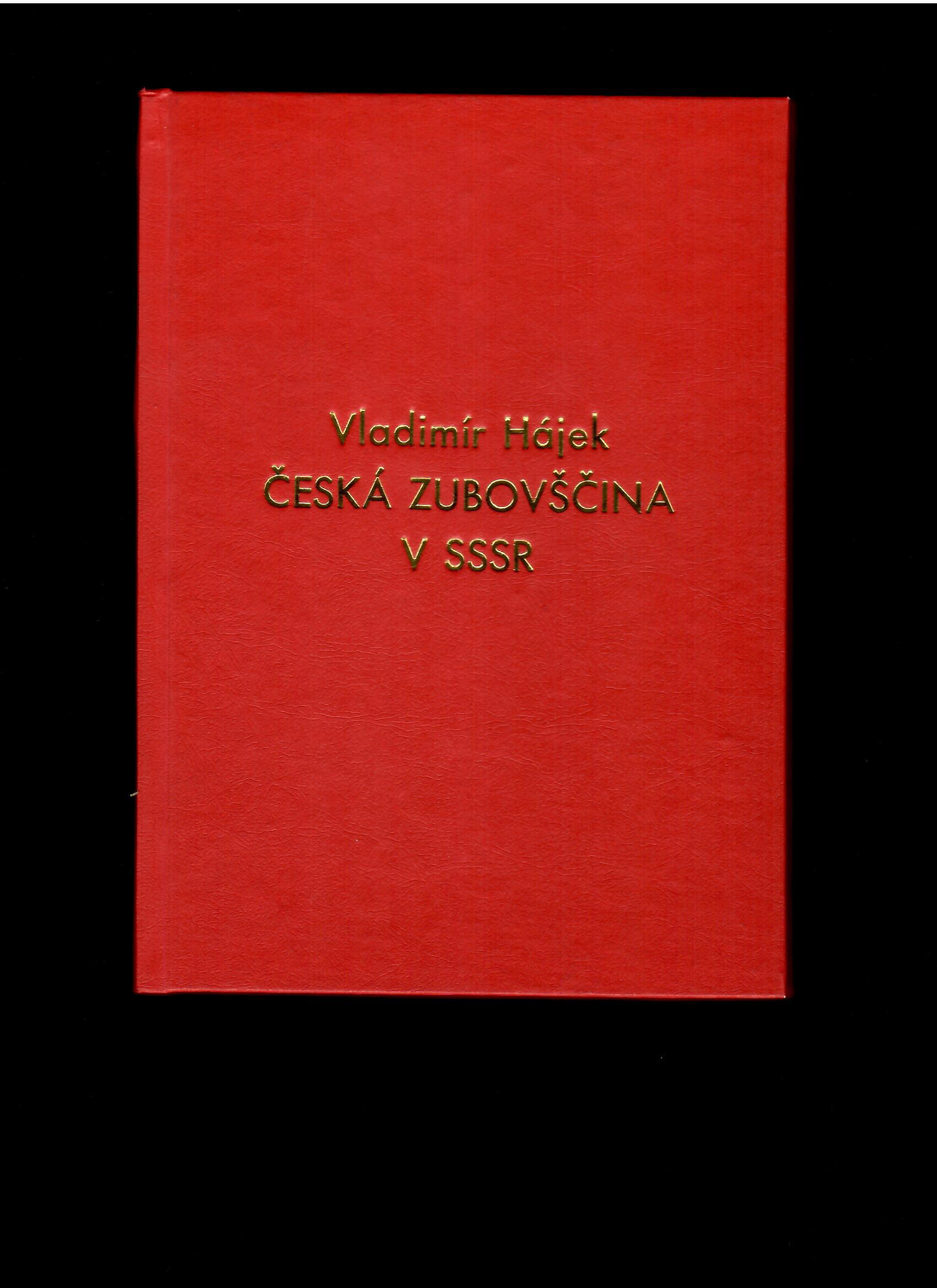 Vladimír Hájek: Česká Zubovščina v SSSR /venovanie autora/