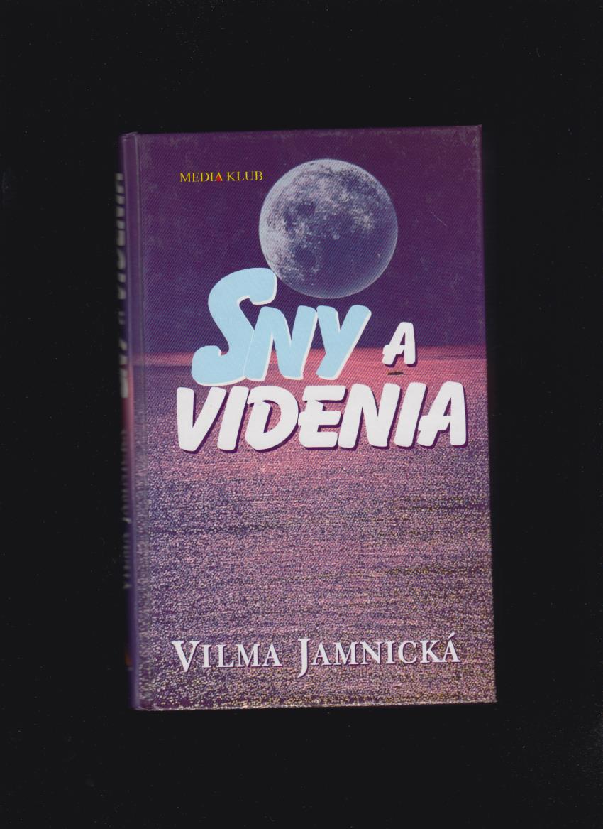 Vilma Jamnická: Sny a videnia