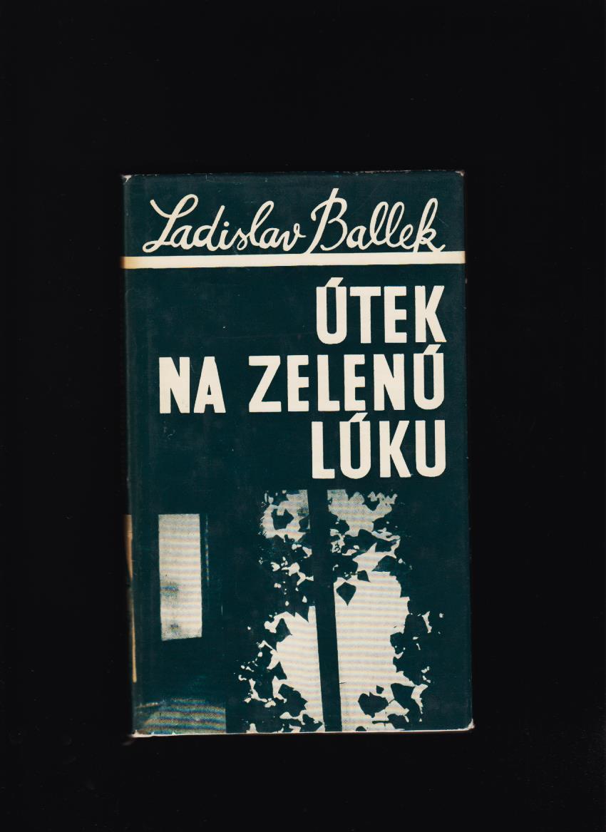 Ladislav Ballek: Útek na zelenú lúku /debut/