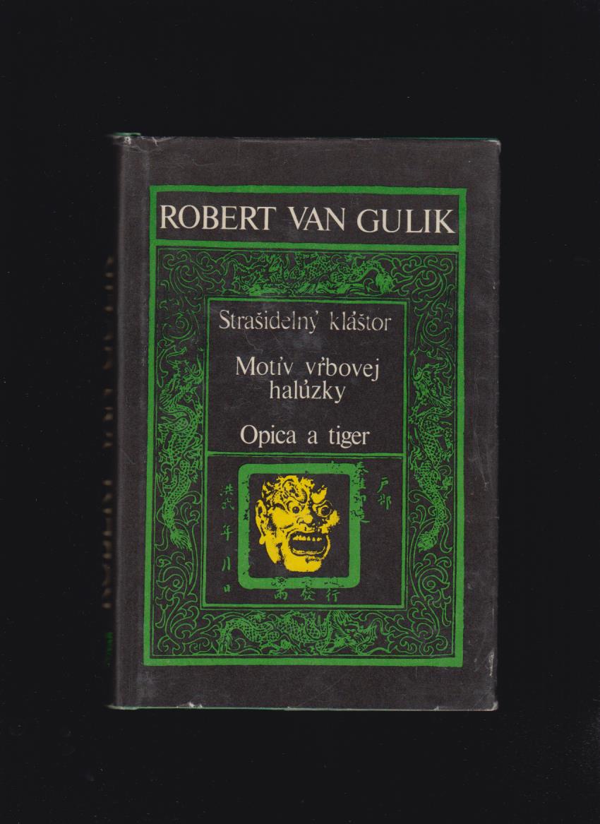 Robert van Gulik: Strašidelný kláštor. Motív vŕbovej halúzky. Opica a tiger