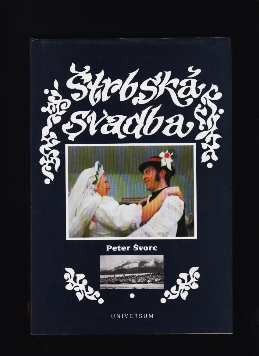 Peter Švorc: Štrbská svadba