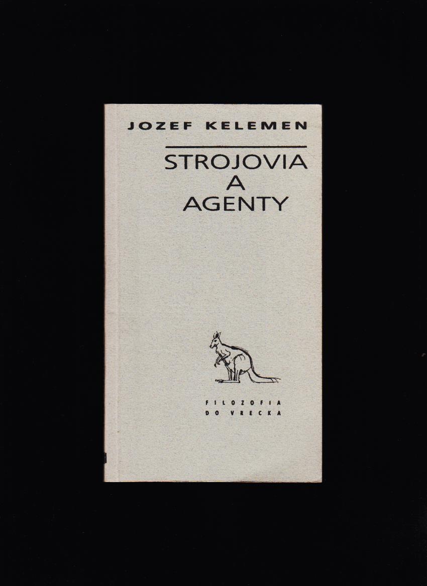 Jozef Kelemen: Strojovia a agenty