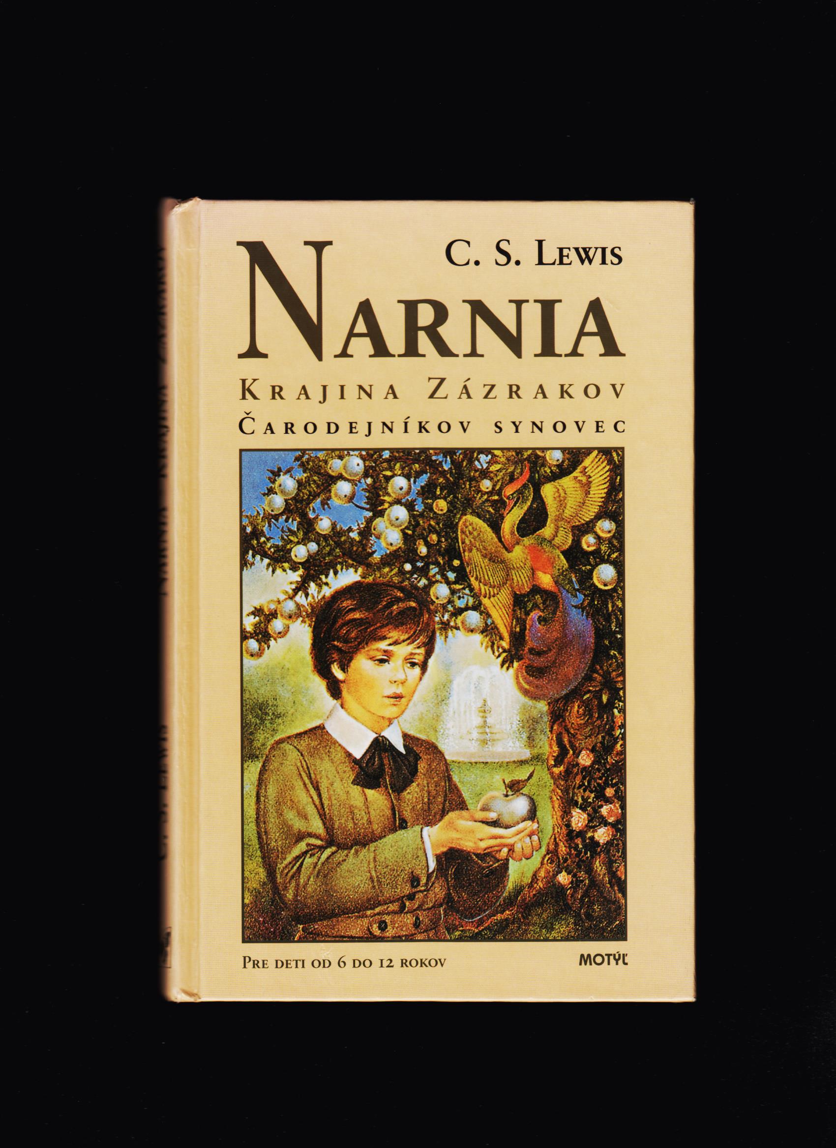 C. S. Lewis: Narnia Krajina Zázrakov. Čarodejníkov synovec