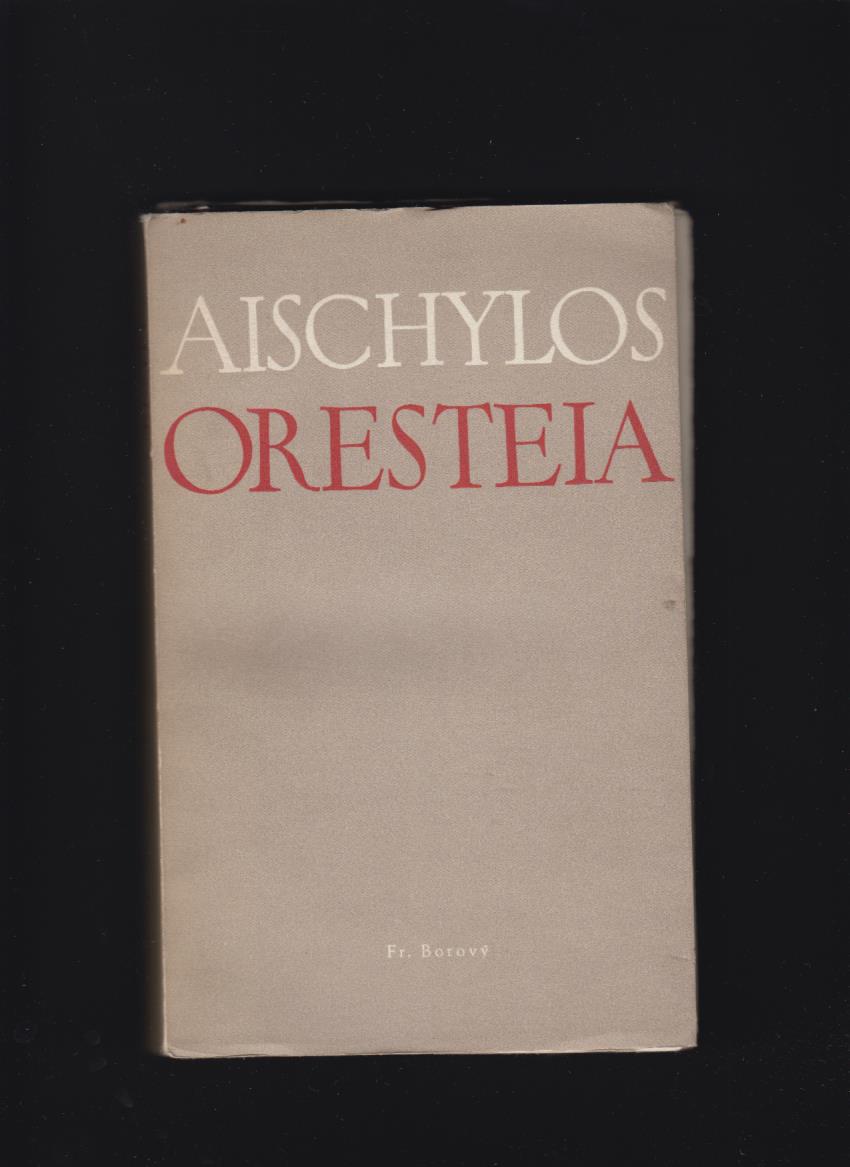 Aischylos: Oresteia /1944/