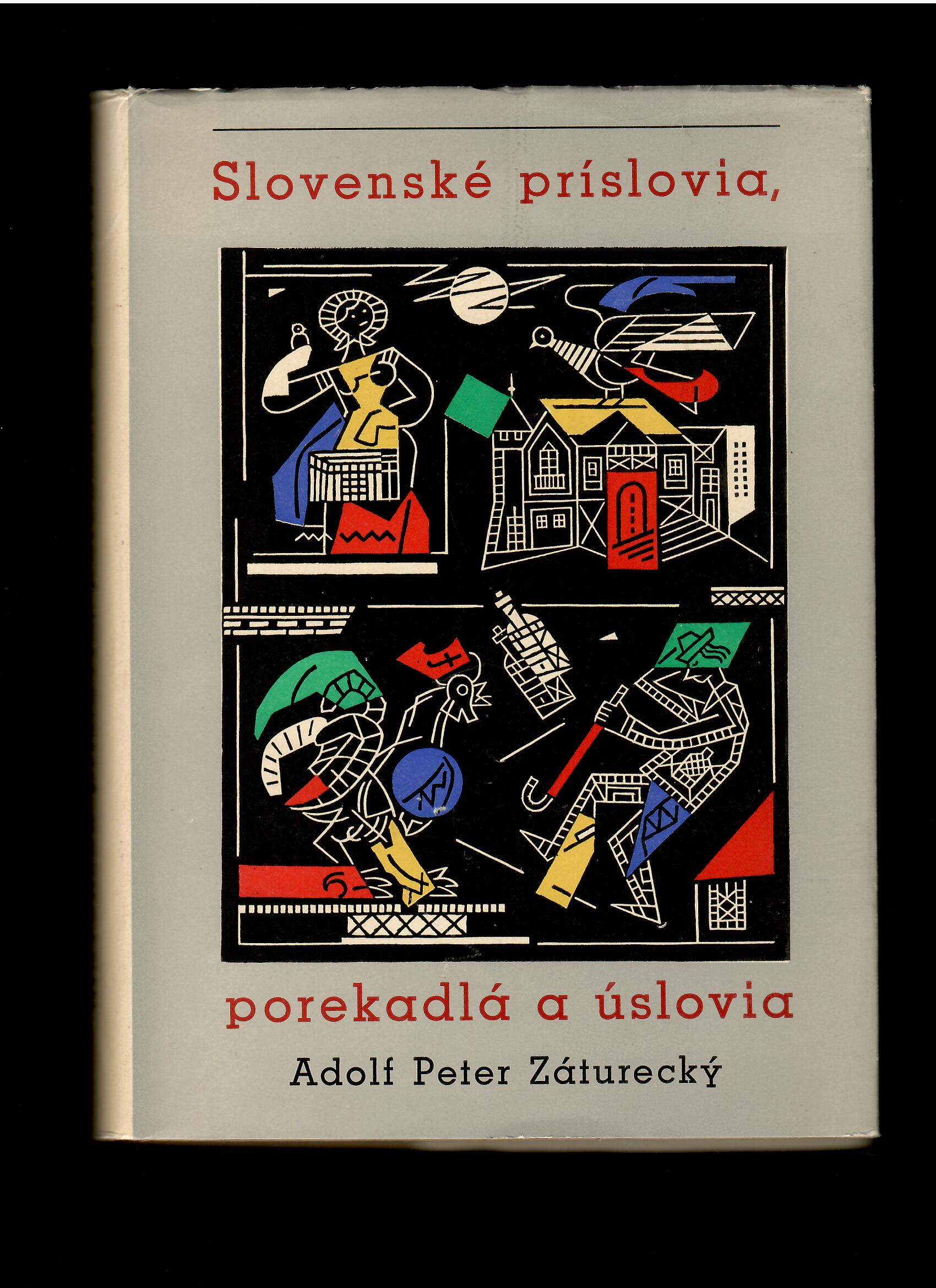 Adolf Peter Záturecký: Slovenské príslovia, porekadlá a úslovia /il. Ľ. Fulla/