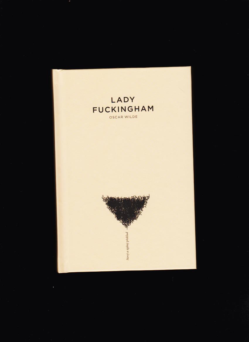 Oscar Wilde: Lady Fuckingham