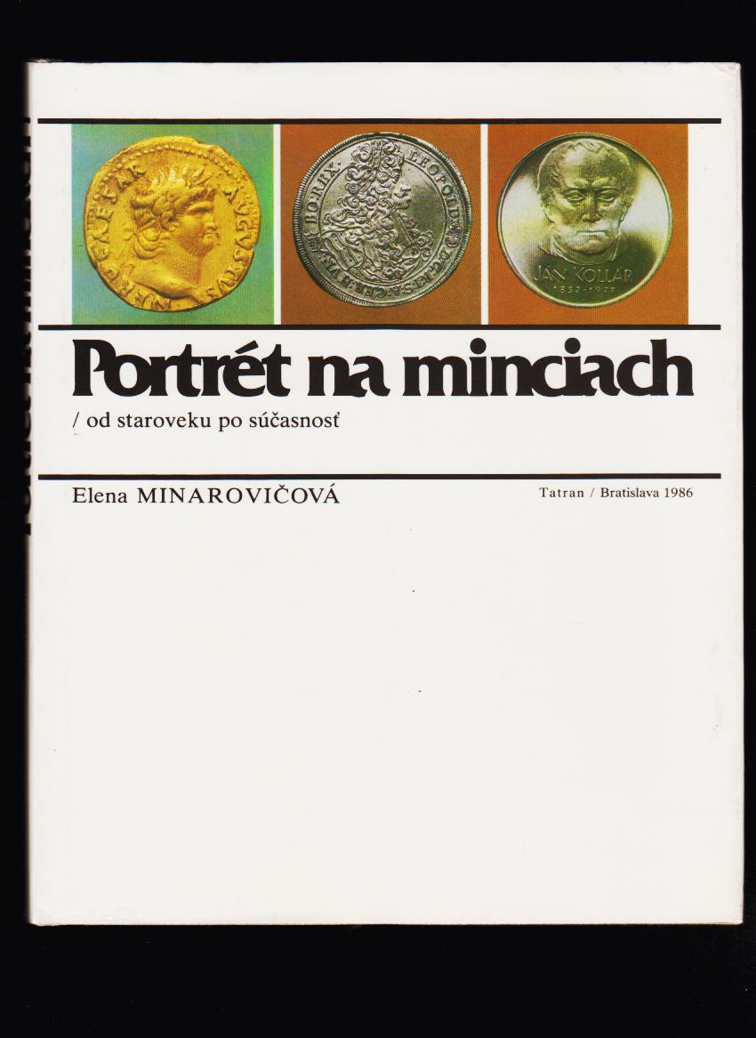 Elena Minarovičová: Portrét na minciach. Od staroveku po súčasnosť