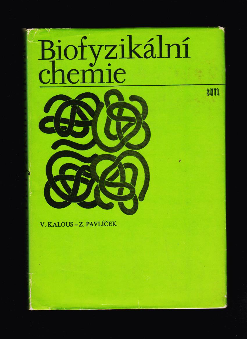 Vítěz Kalous, Zdeněk Pavlíček: Biofyzikální chemie