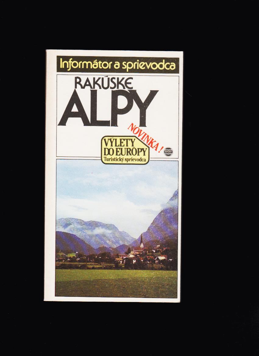 Jaromír Sopouch a kolektív: Rakúske Alpy 