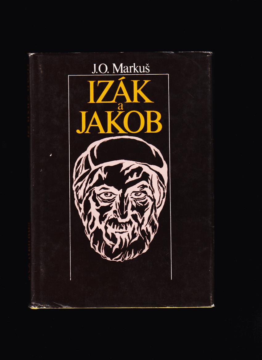 Jozef Ondrej Markuš: Izák a Jakob. Životopis dvoch patriarchov