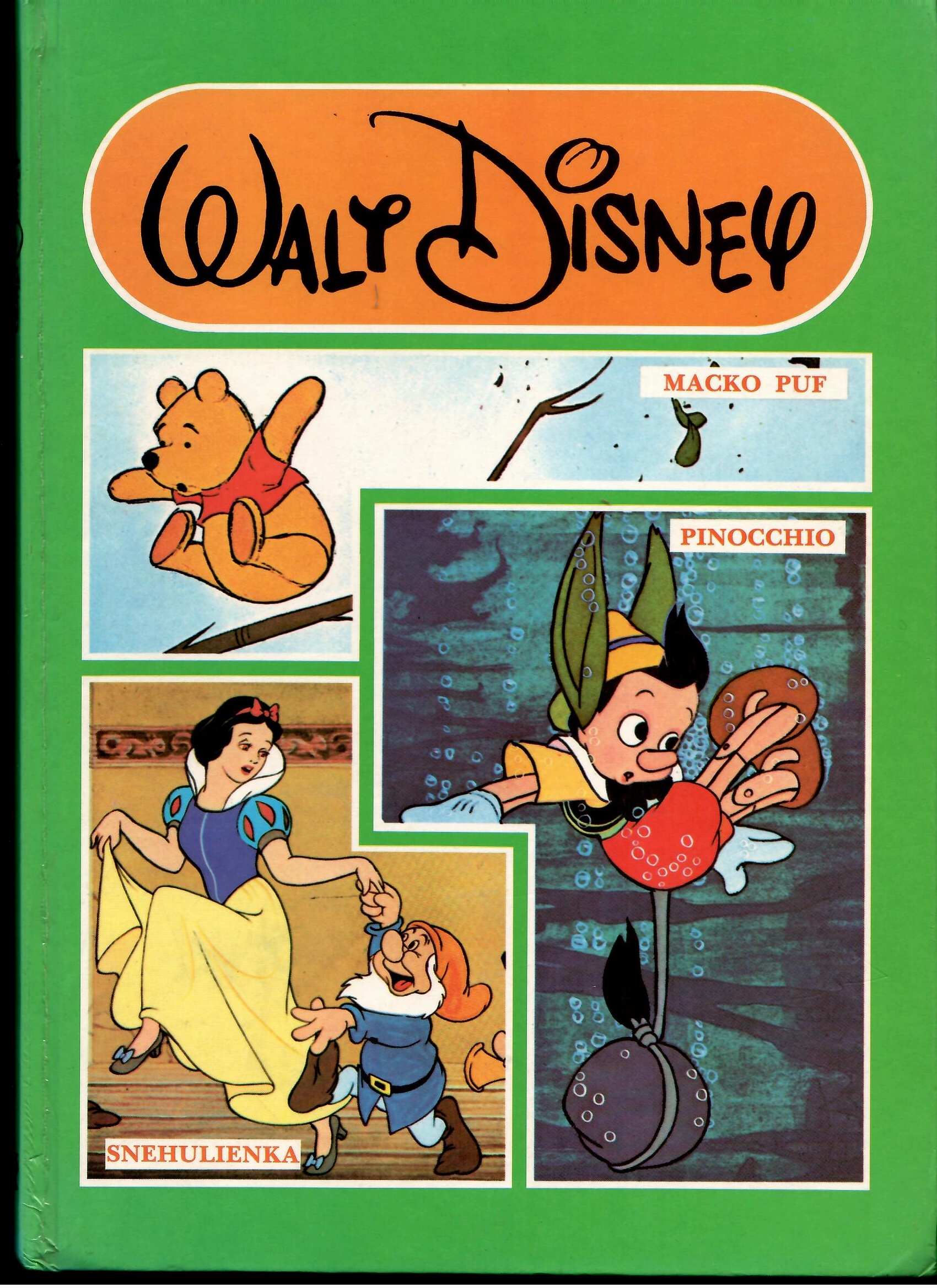 Macko Puf, Pinocchio, Snehulienka /Walt Disney/