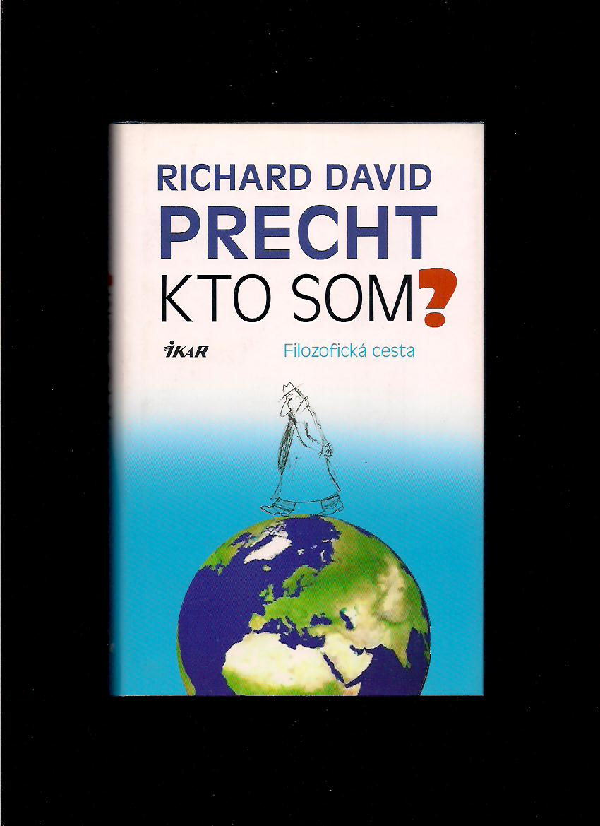 Richard David Precht: Kto som? Filozofická cesta