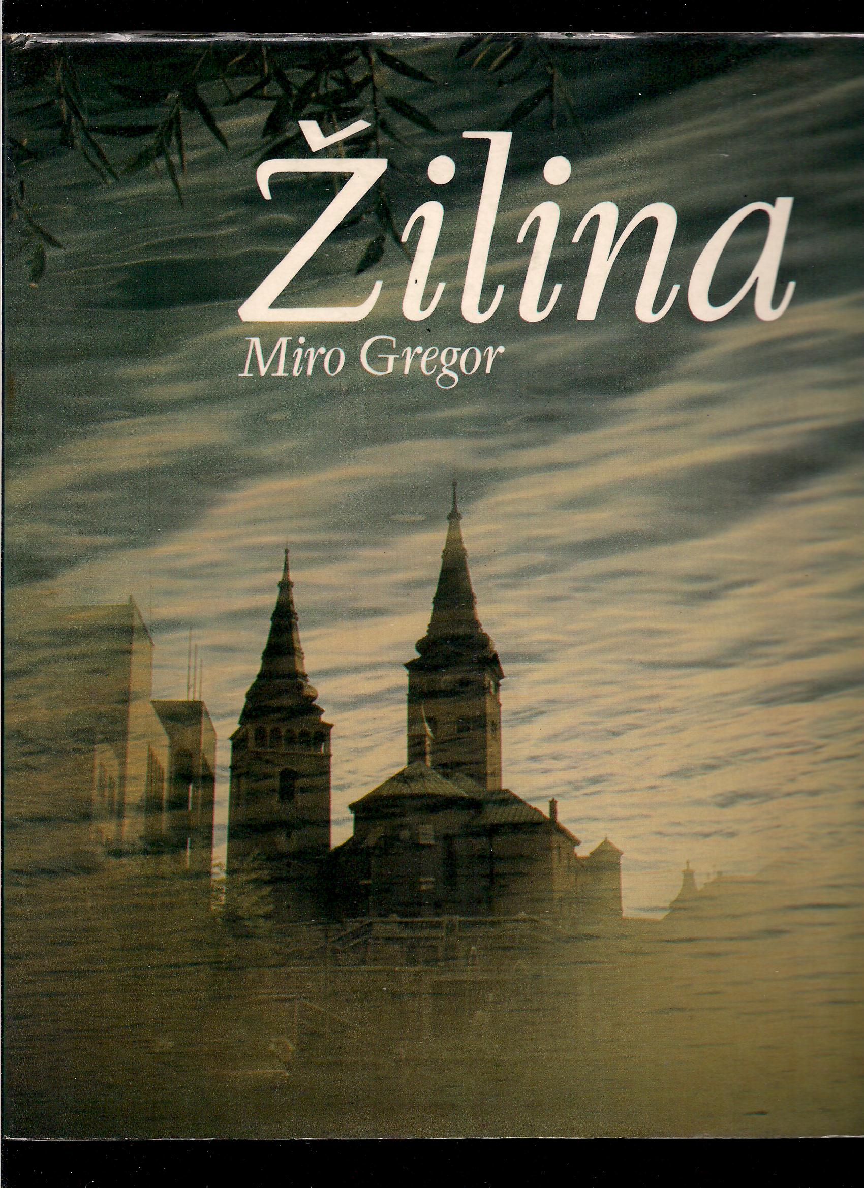 Miro Gregor: Žilina /1981/