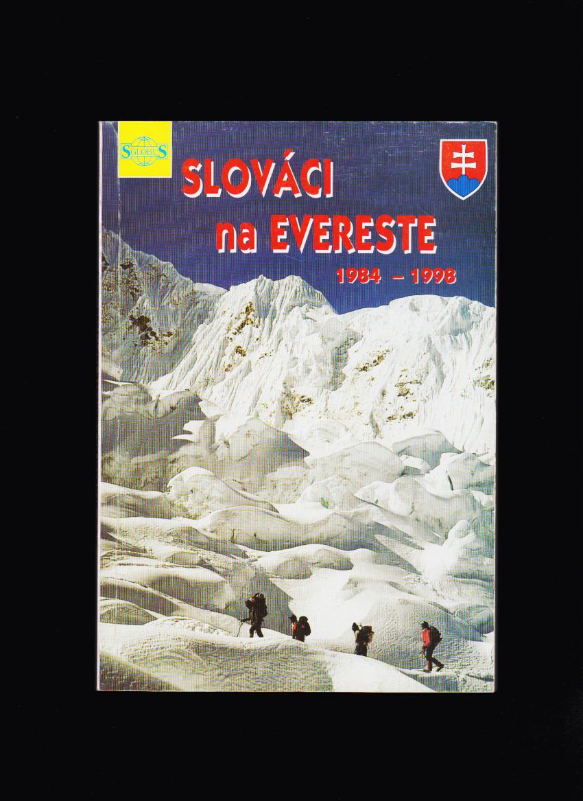 Štefan Miček, Fero Kele, Ivan Fiala a kol.: Slováci na Evereste 1984-1998