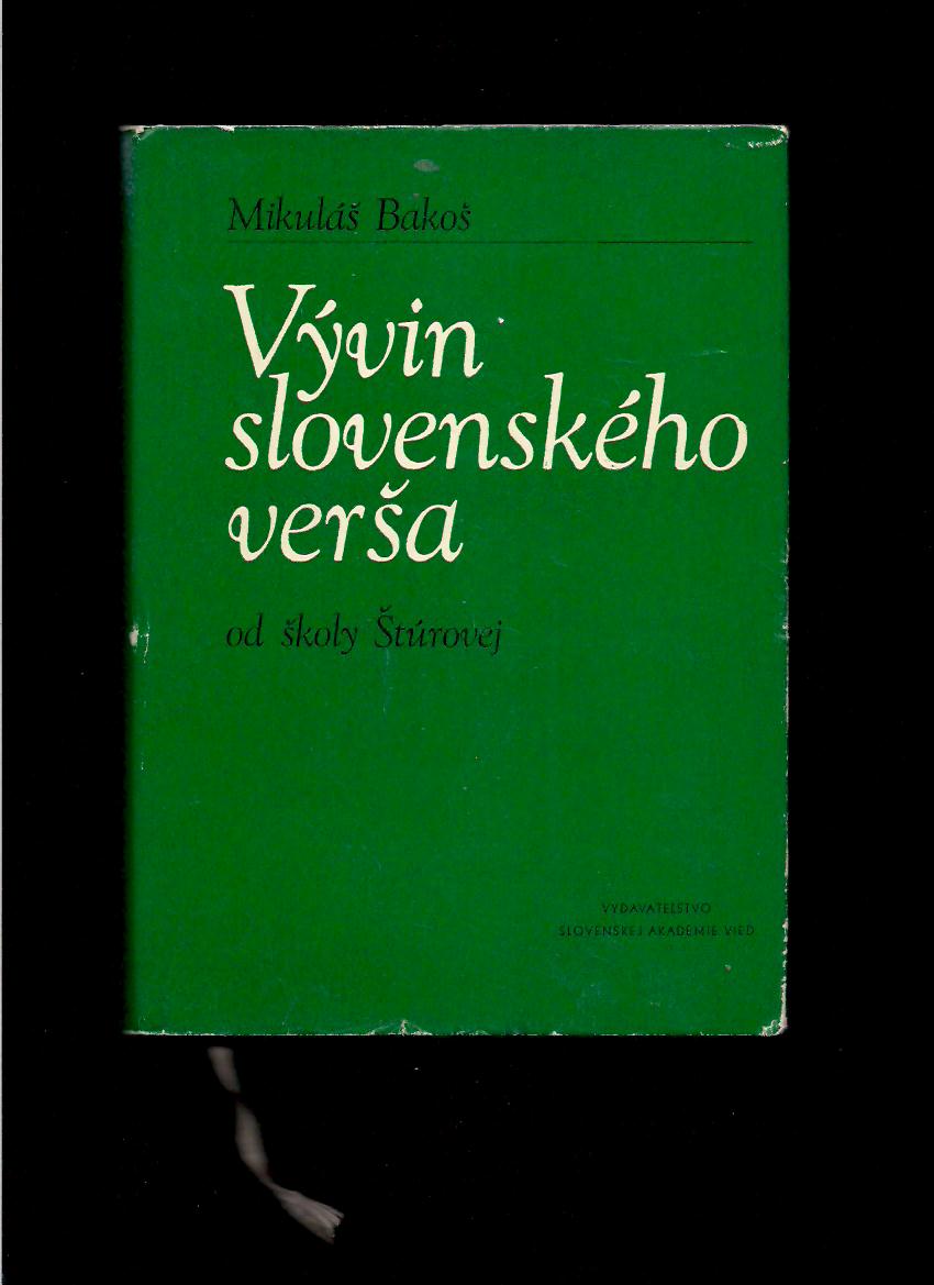 Mikuláš Bakoš: Vývin slovenského verša od školy Štúrovej