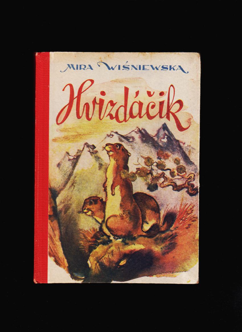 Mira Wiśniewska: Hvizdáčik /1947, il. Jakub Poláček/