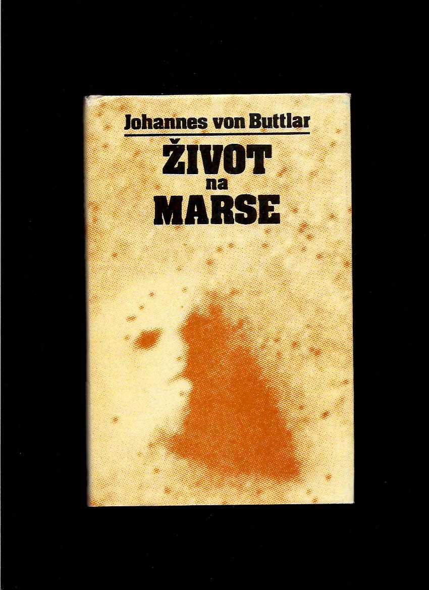 Johannes von Buttlar: Život na Marse