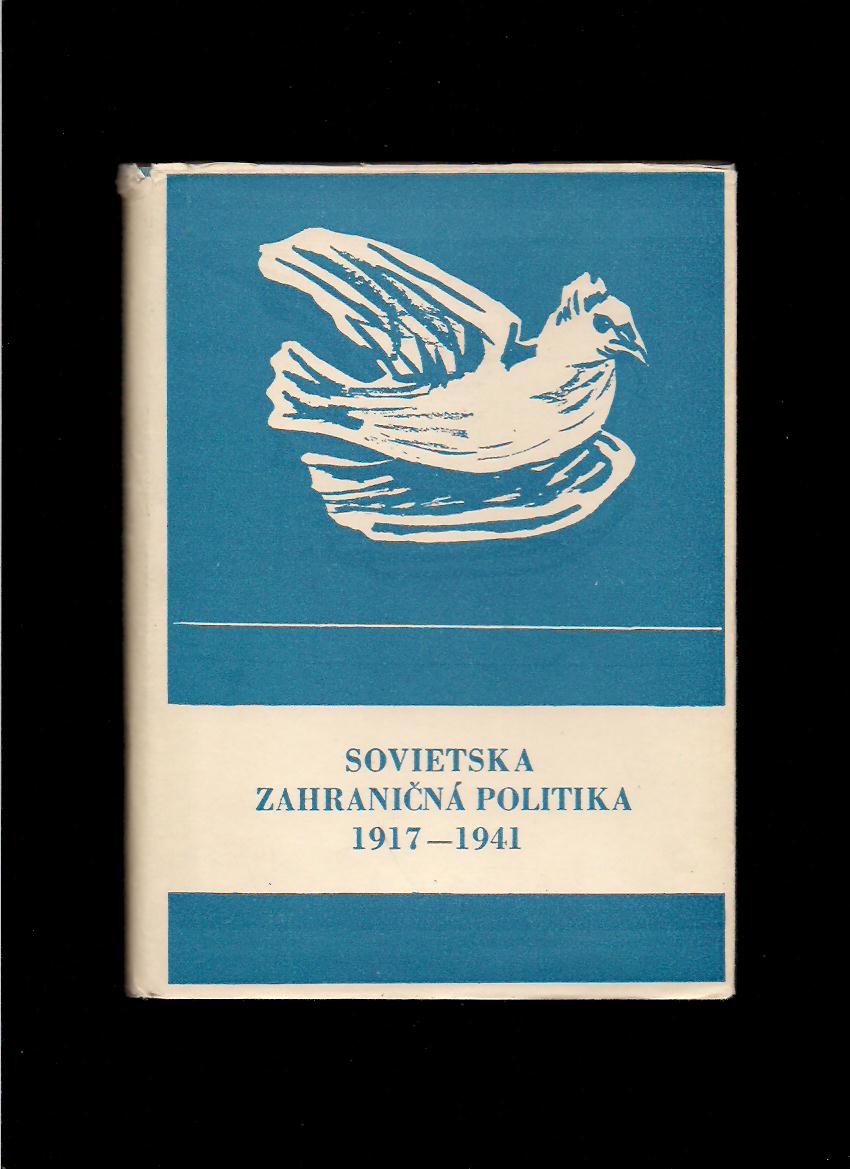 Kolektív autorov: Sovietska zahraničná politika (1917-1941)
