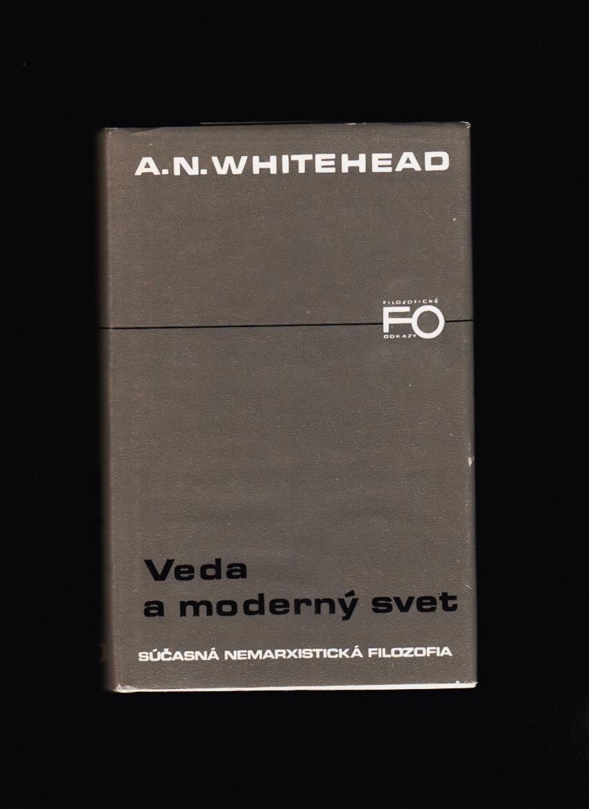 Alfred North Whitehead: Veda a moderný svet