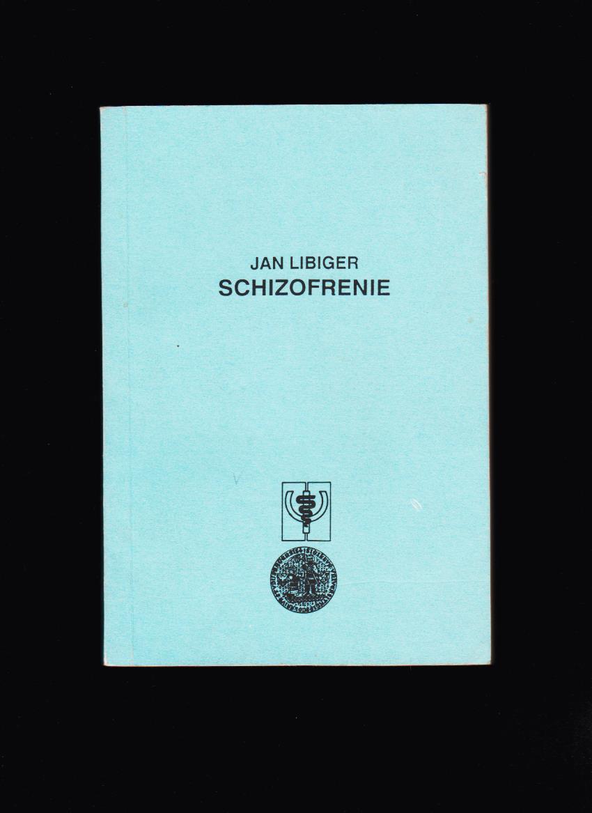 Jan Libiger: Schizofrenie