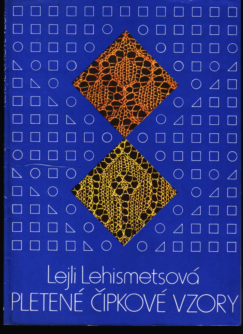 Lejli Lehismetsová: Pletené čipkové vzory