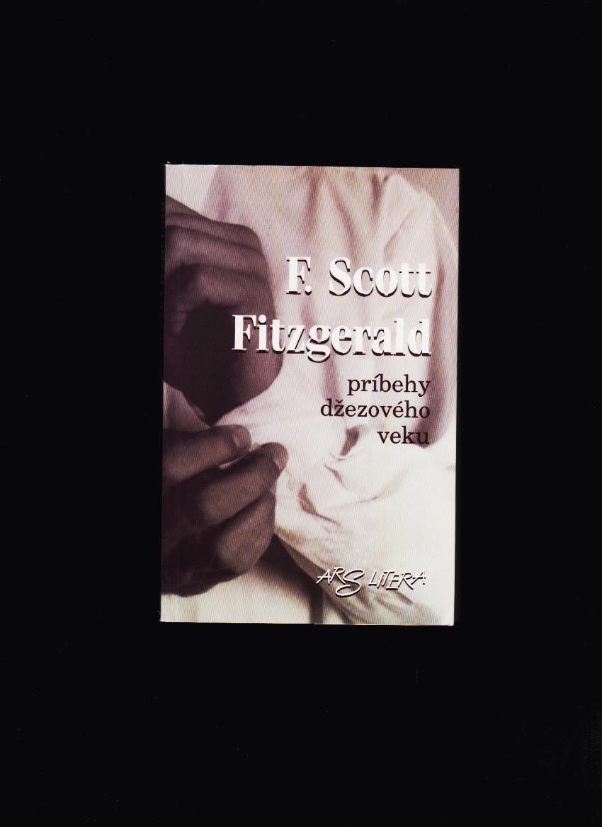 Francis Scott Fitzgerald: Príbehy džezového veku