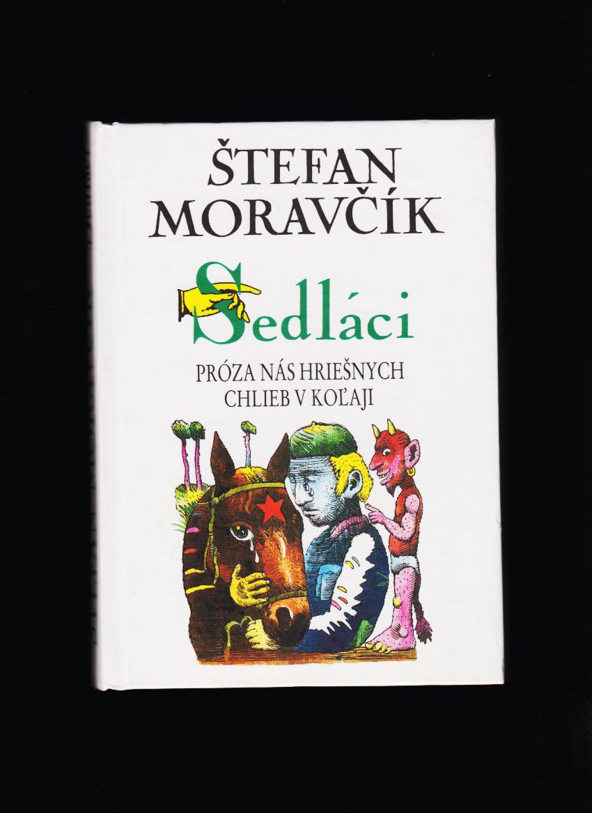 Štefan Moravčík: Sedláci /venovanie autora/