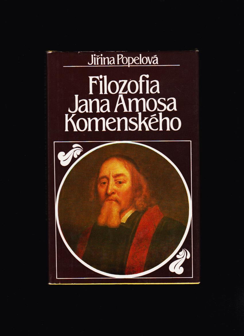Jiřina Popelová: Filozofia Jana Amosa Komenského