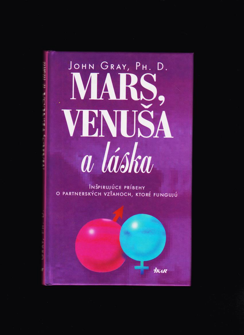 John Gray: Mars, Venuša a láska