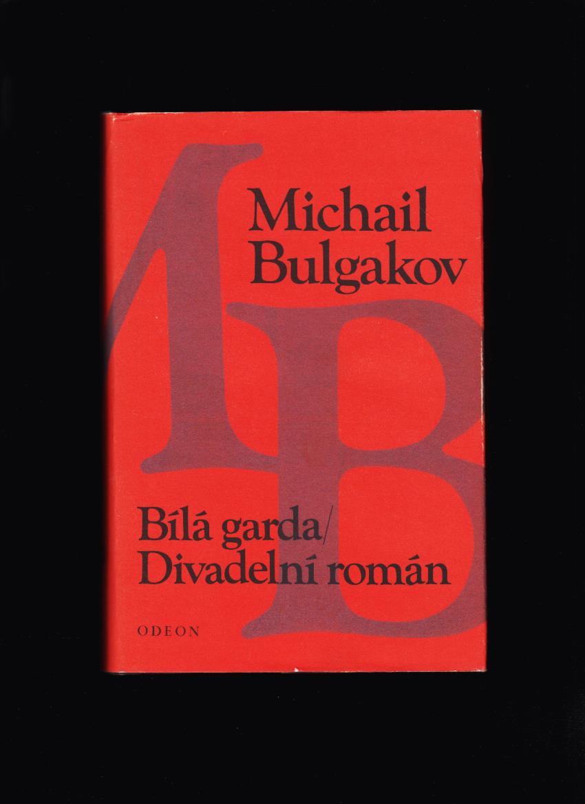 Michail Bulgakov: Bílá garda, Divadelní román