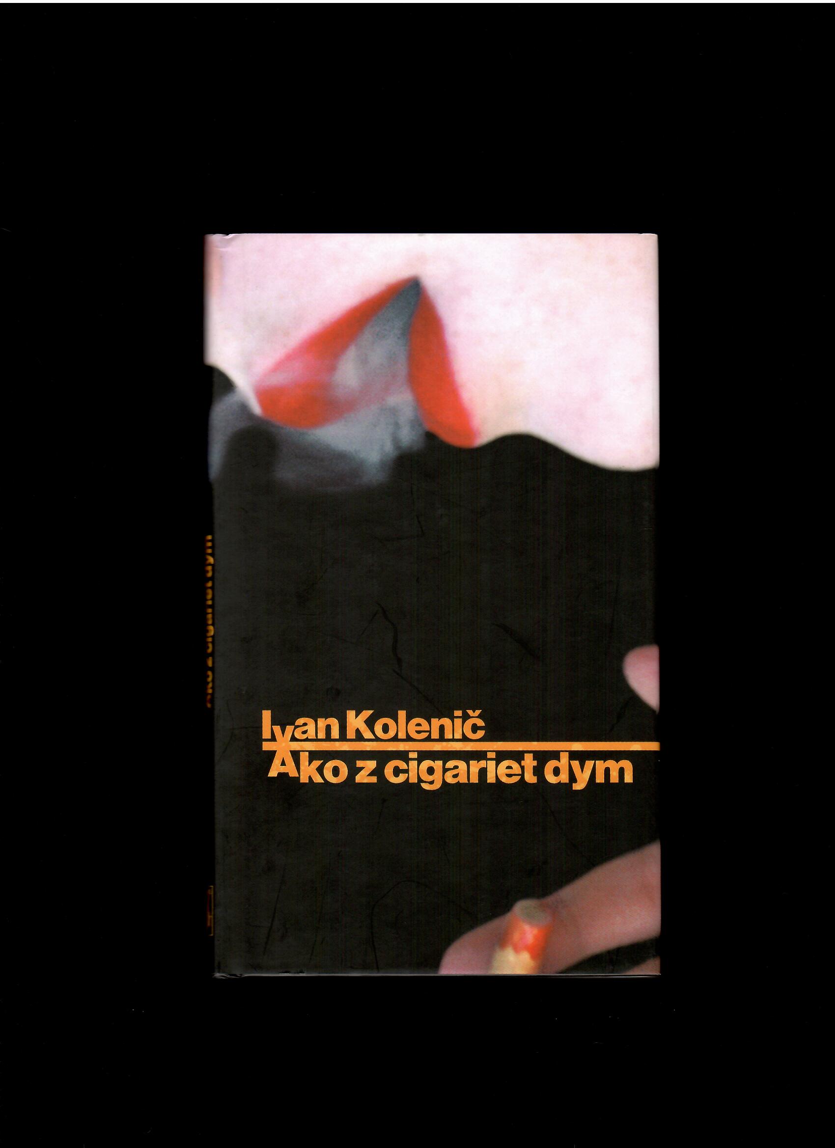 Ivan Kolenič: Ako z cigariet dym
