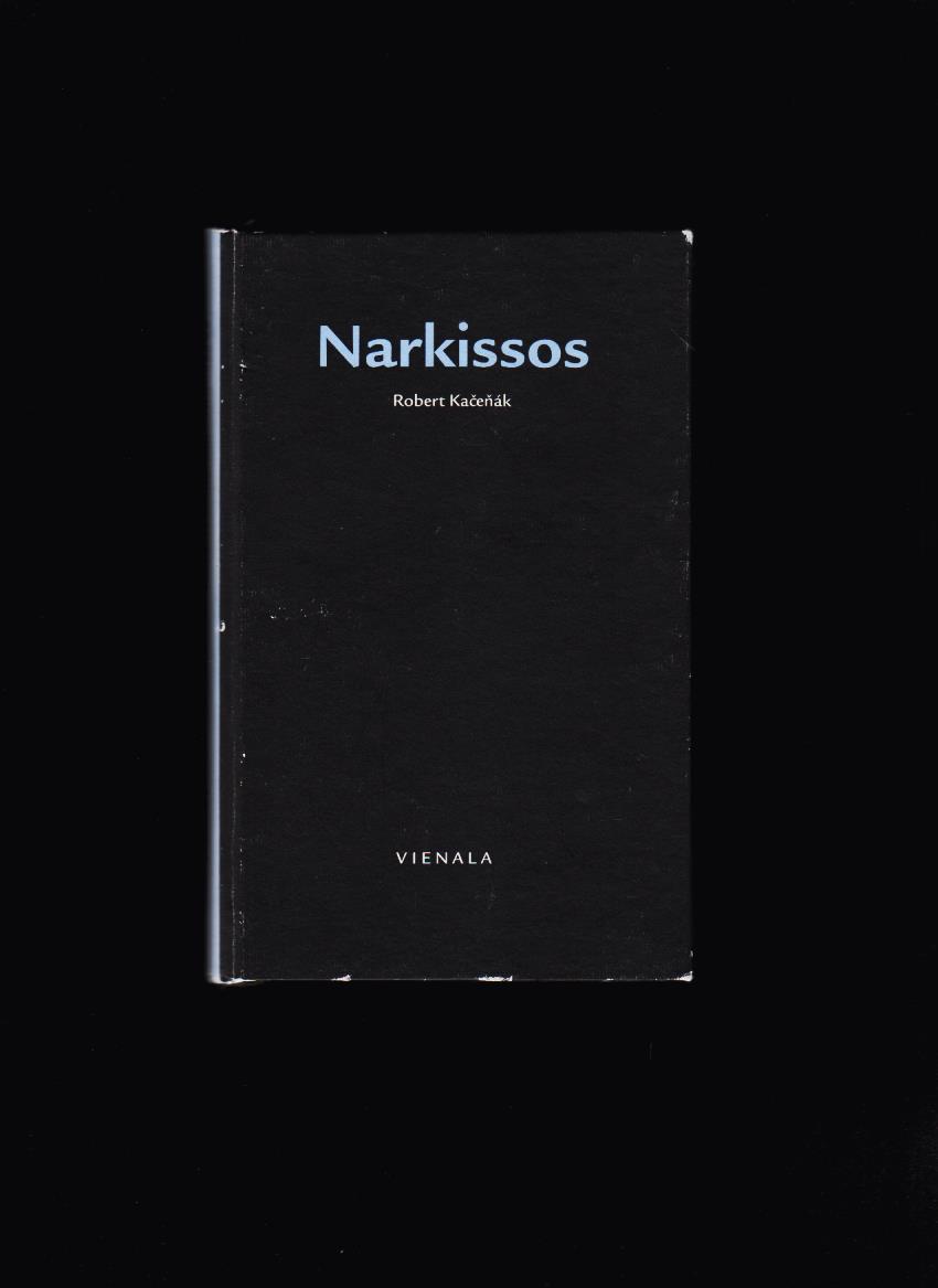 Robert Kačeňák: Narkissos