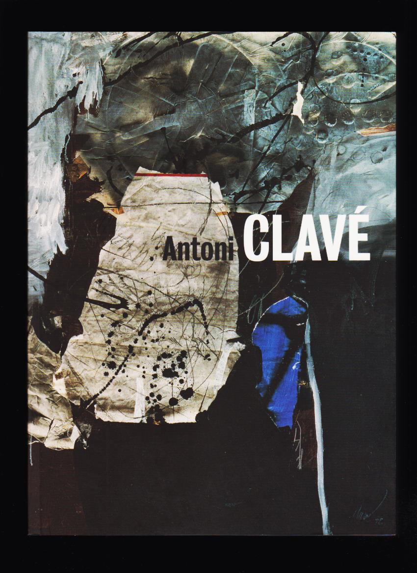 José Francisco Yvars: Antoni Clavé. A world of Art 1934-2002