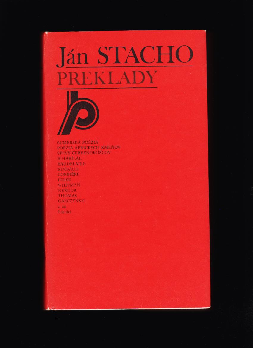 Ján Stacho: Preklady /Baudelaire, Whitman, Rimbaud, Sumerská poézia/