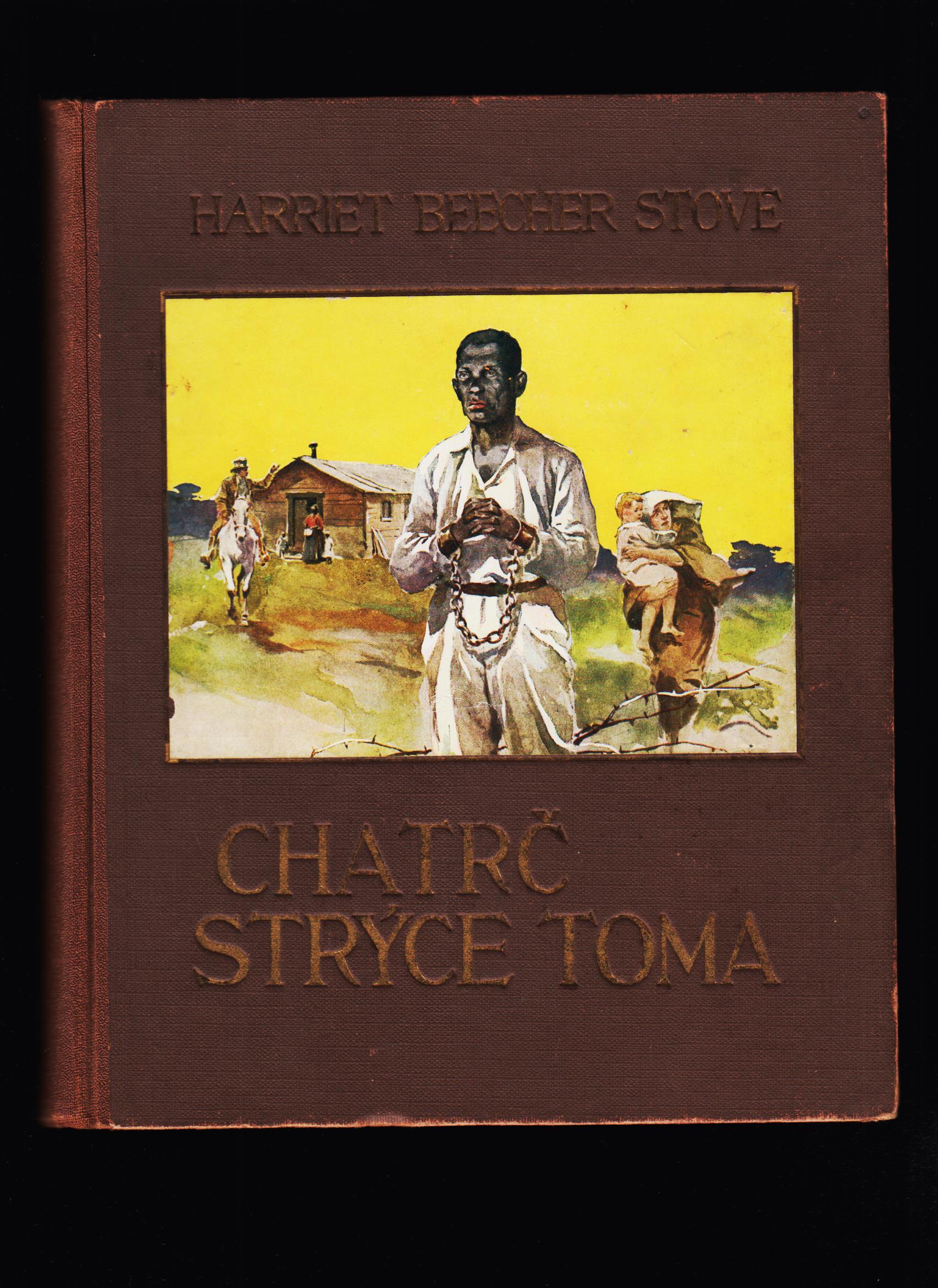 Harriet Beecher-Stowe: Chatrč strýce Toma