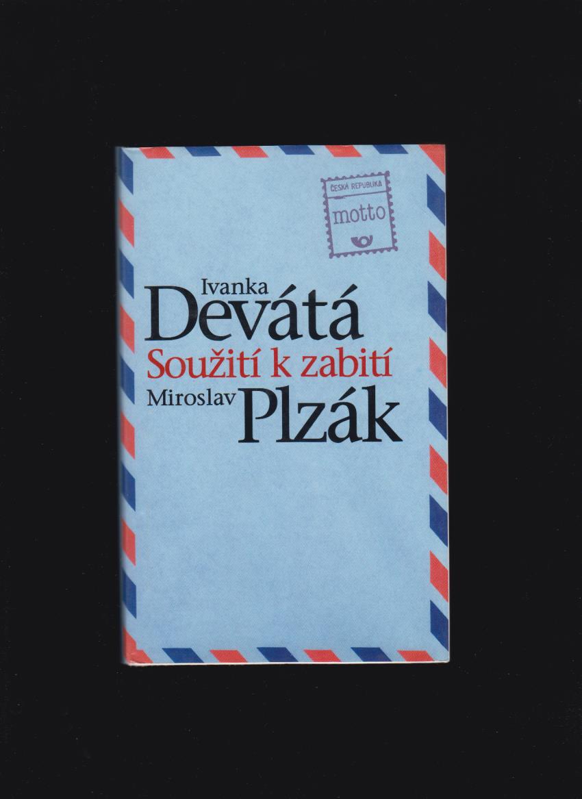 Miroslav Plzák, Ivanka Devátá: Soužití k zabití