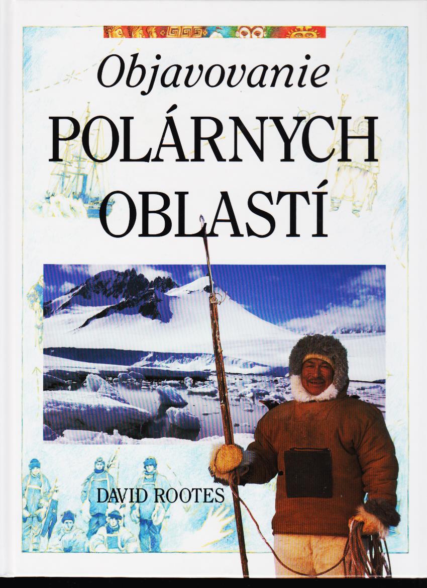 David Rootes: Objavovanie polárnych oblastí