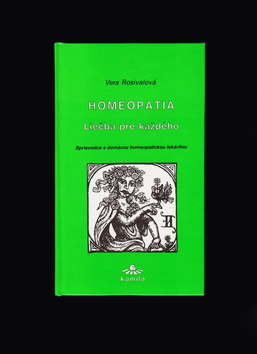 Vera Rosivalová: Homeopatia. Liečba pre každého
