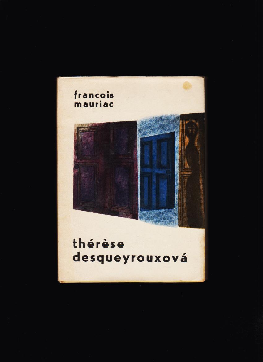 Francois Mauriac: Thérèse Desqueyrouxová /obálka Viera Gergeľová/