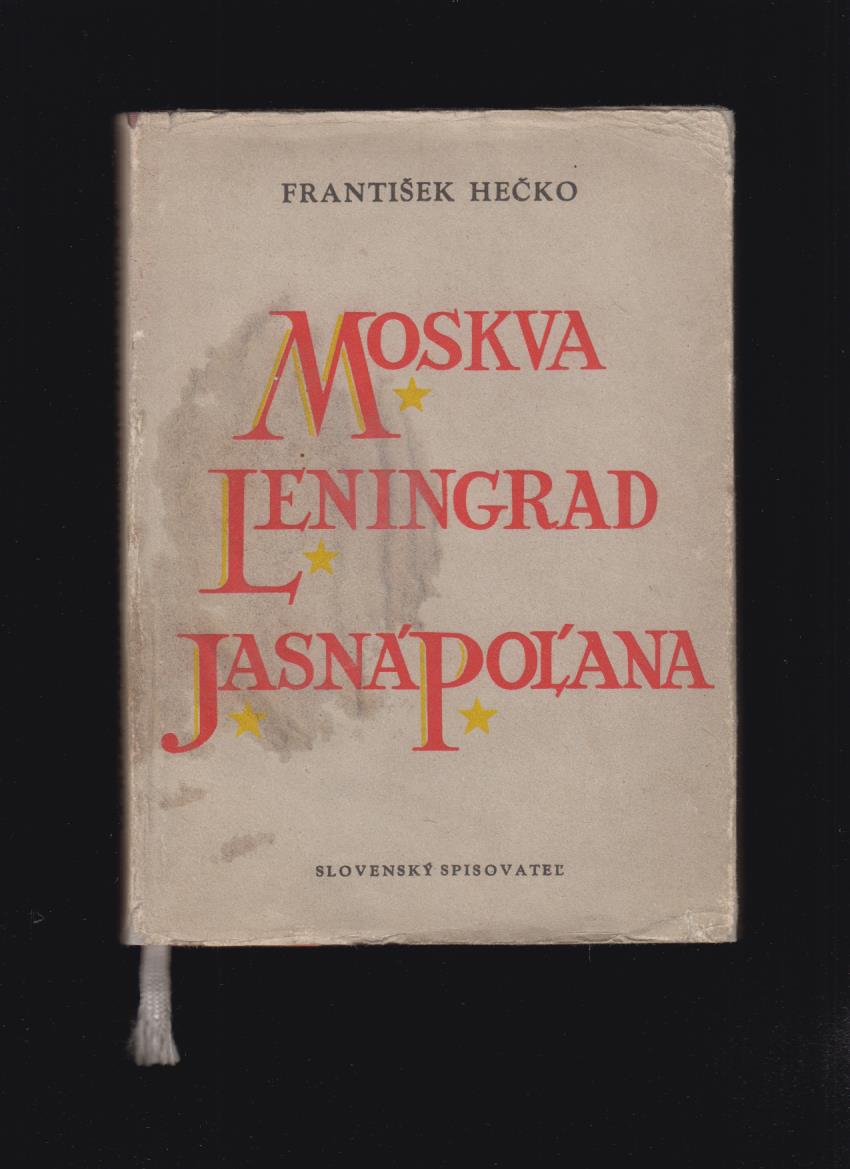 František Hečko: Moskva, Leningrad, Jasná Poľana