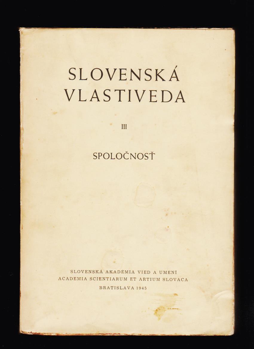 A. Štefánek: Základy sociografie Slovenska. Slovenská vlastiveda III. Spoločnosť