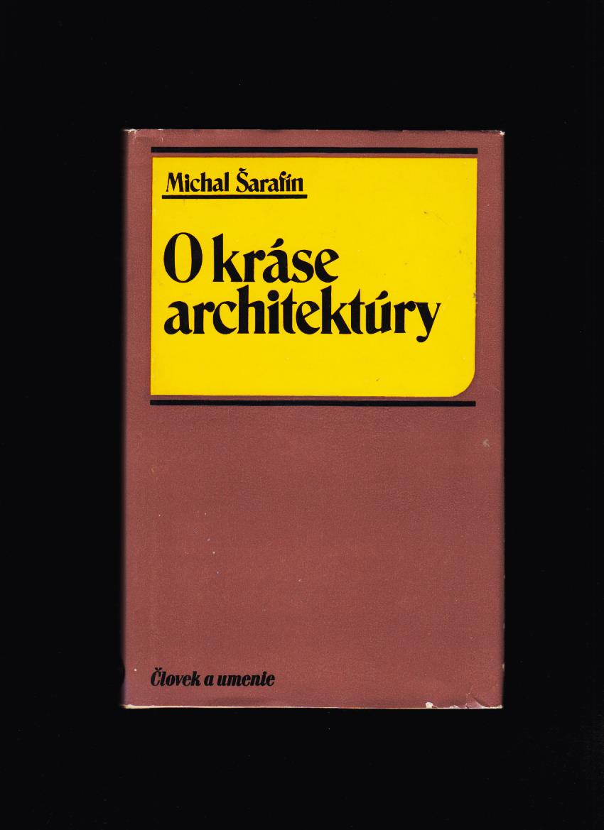 Michal Šarafín: O kráse architektúry