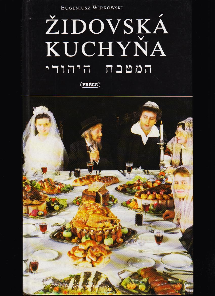 Eugeniusz Wirkowski: Židovská kuchyňa